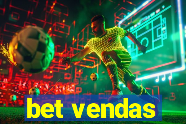 bet vendas