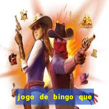 jogo de bingo que ganha dinheiro