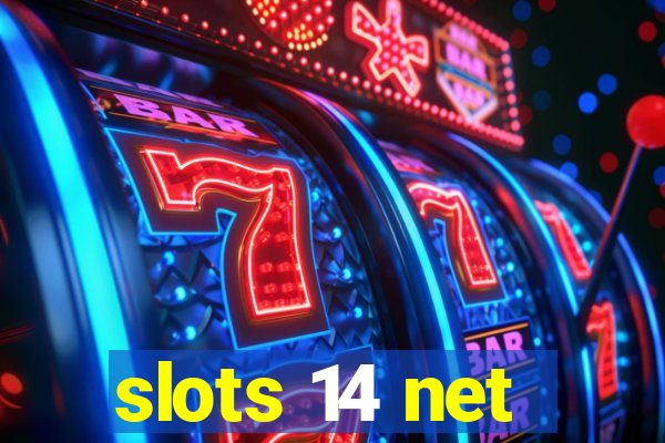 slots 14 net