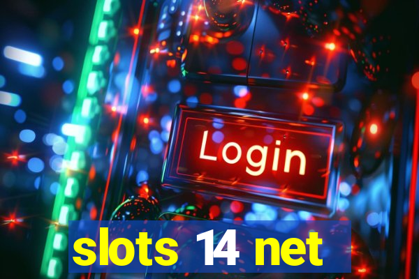 slots 14 net