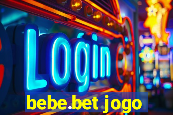 bebe.bet jogo