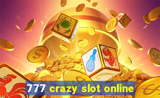 777 crazy slot online