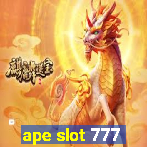 ape slot 777