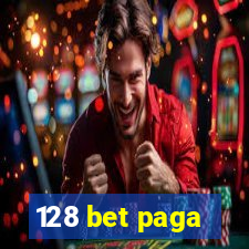 128 bet paga