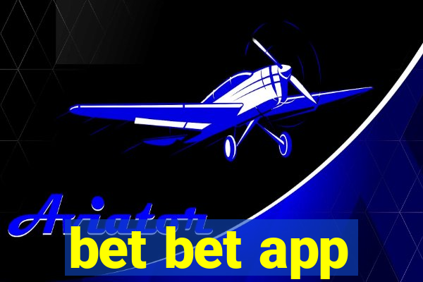 bet bet app