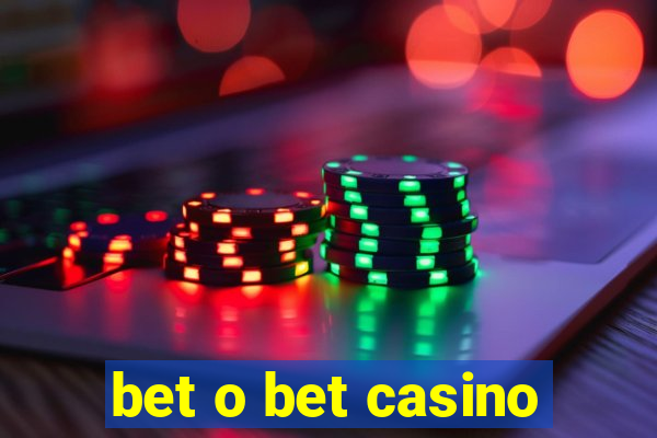 bet o bet casino