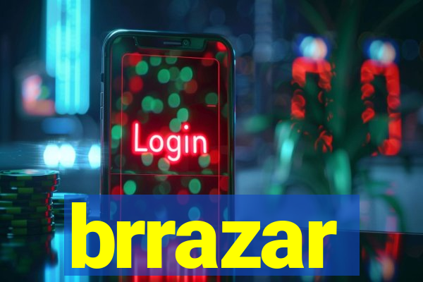 brrazar