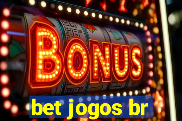 bet jogos br