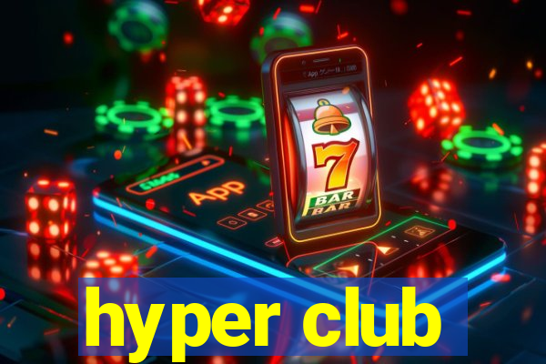 hyper club