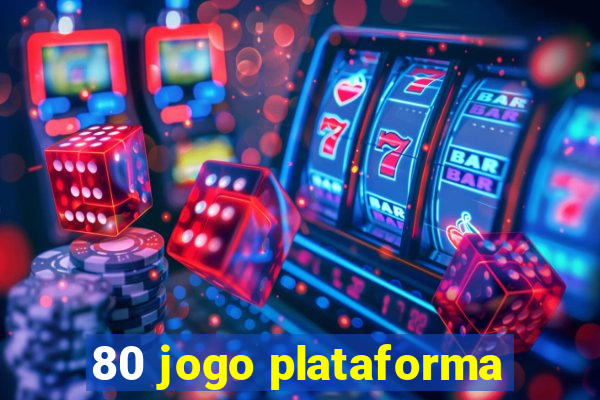 80 jogo plataforma