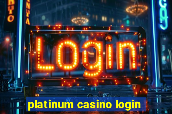 platinum casino login