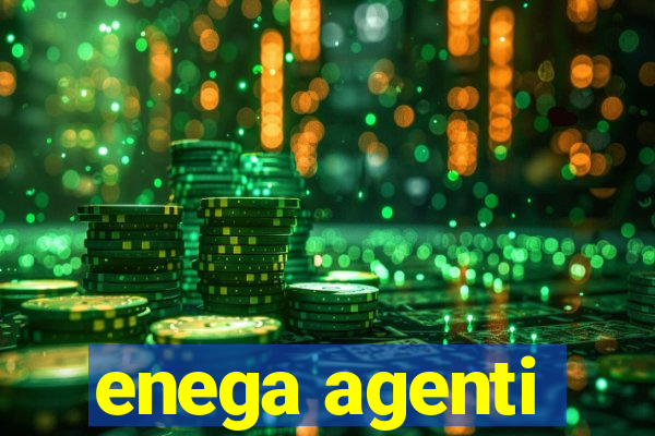 enega agenti