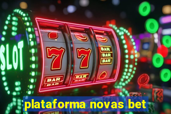 plataforma novas bet