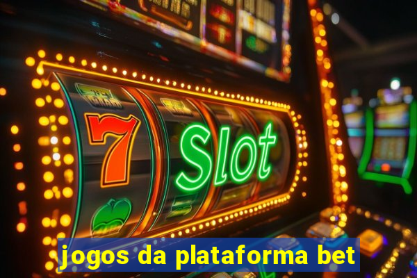 jogos da plataforma bet