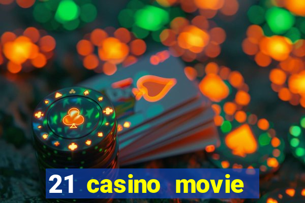 21 casino movie watch online