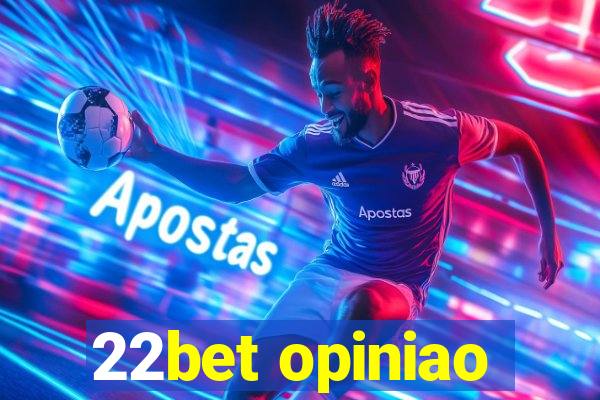 22bet opiniao