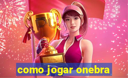 como jogar onebra