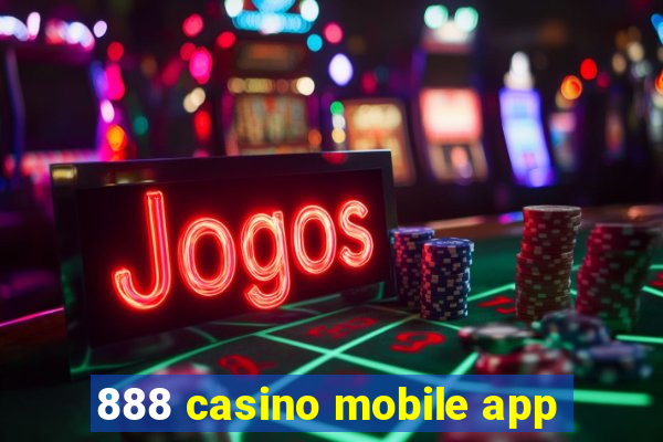 888 casino mobile app