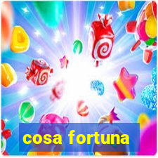 cosa fortuna