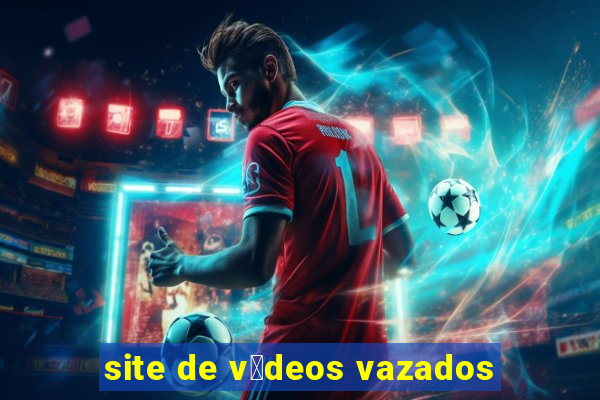 site de v铆deos vazados