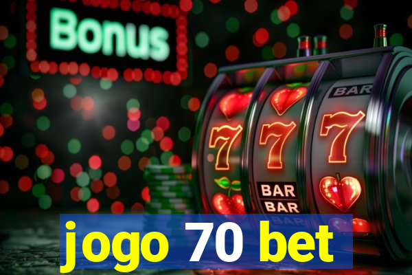 jogo 70 bet