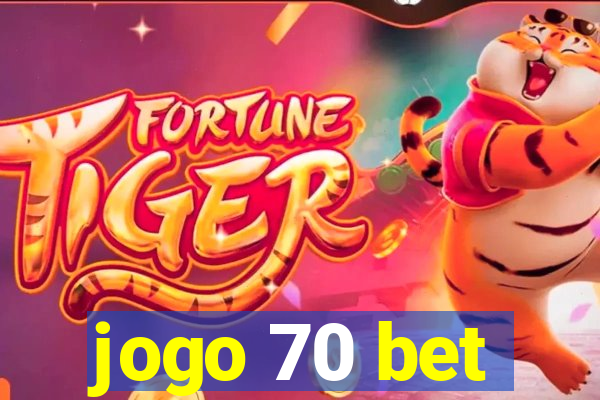 jogo 70 bet