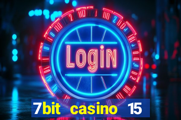 7bit casino 15 free spins