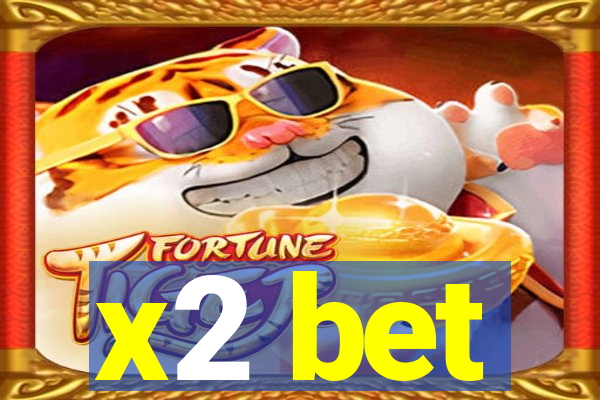 x2 bet