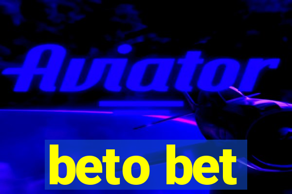 beto bet