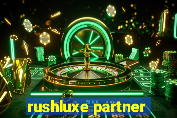 rushluxe partner