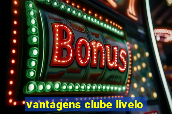 vantagens clube livelo