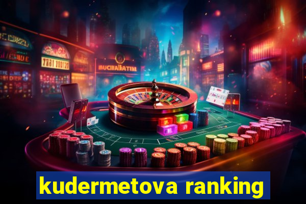 kudermetova ranking