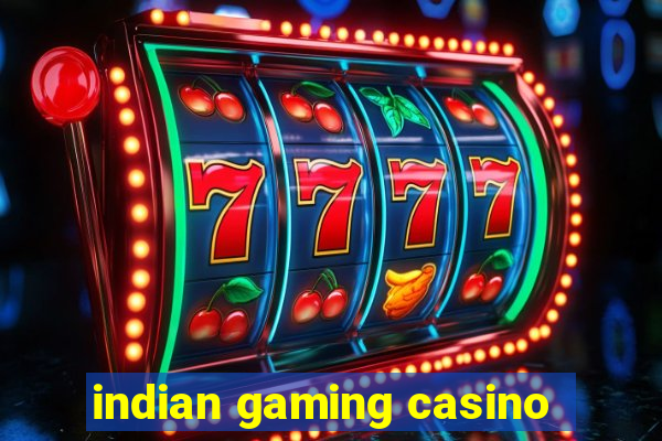 indian gaming casino