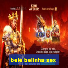 bele belinha sex