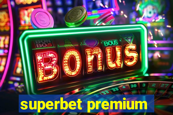 superbet premium