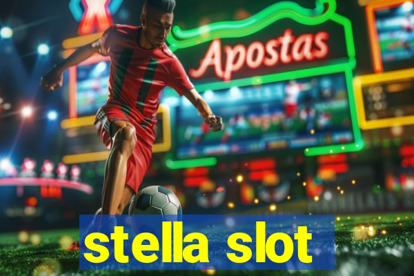 stella slot