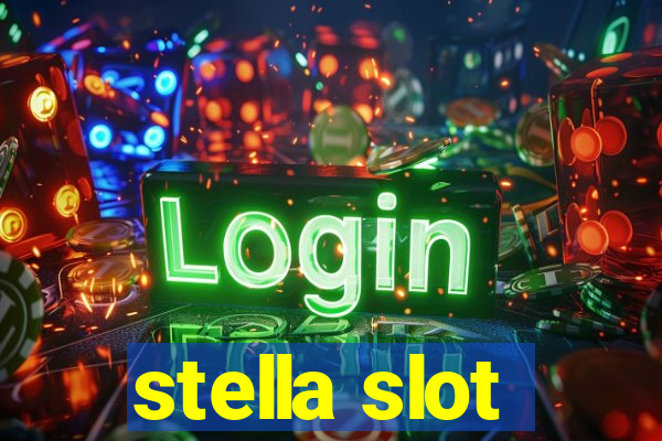 stella slot