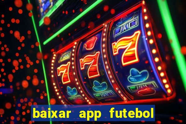 baixar app futebol da hora 3.7