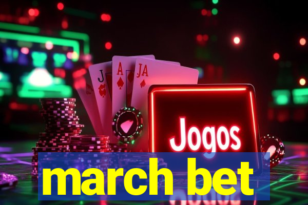 march bet