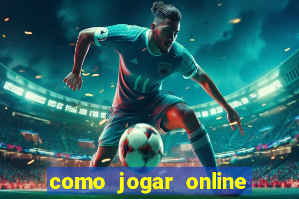 como jogar online e ganhar dinheiro