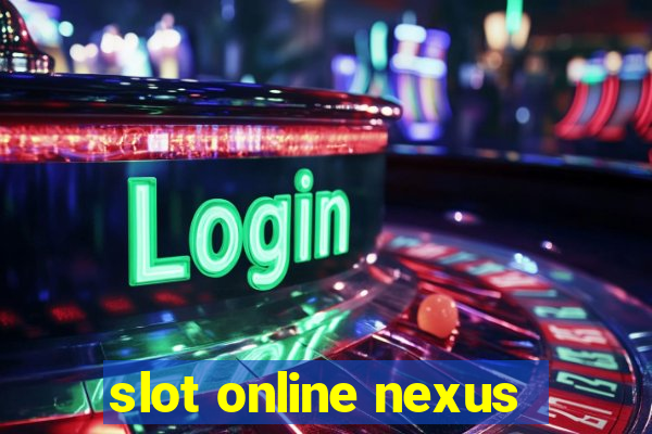 slot online nexus