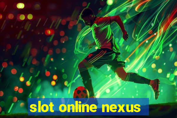 slot online nexus