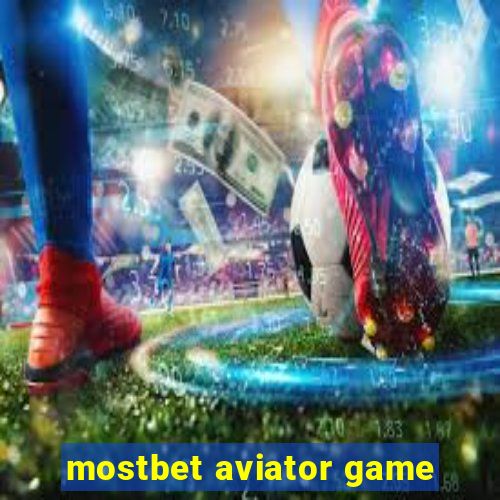 mostbet aviator game