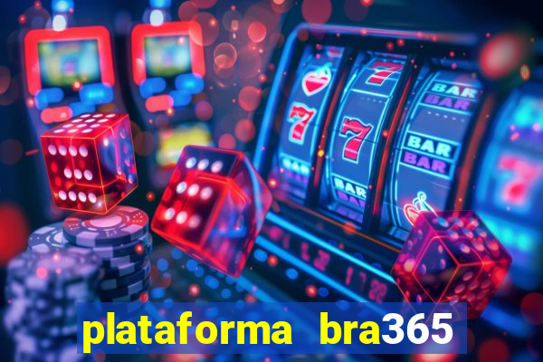 plataforma bra365 茅 confi谩vel