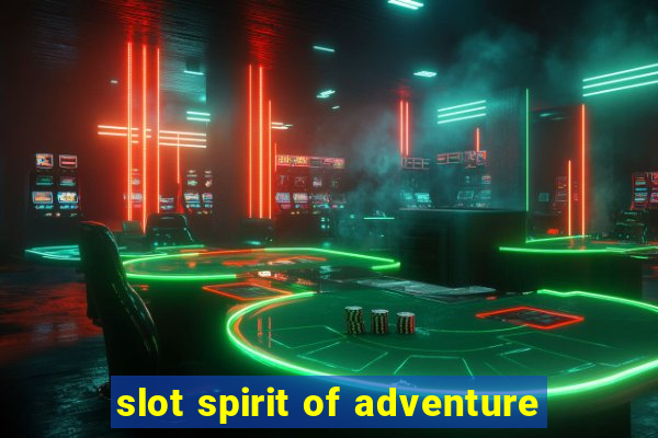 slot spirit of adventure