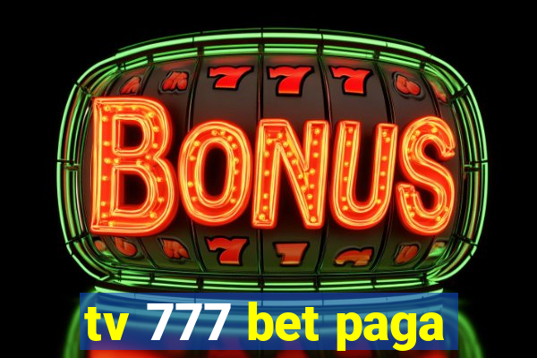 tv 777 bet paga