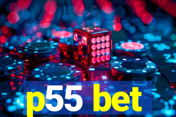 p55 bet