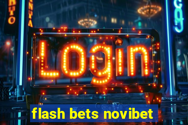 flash bets novibet