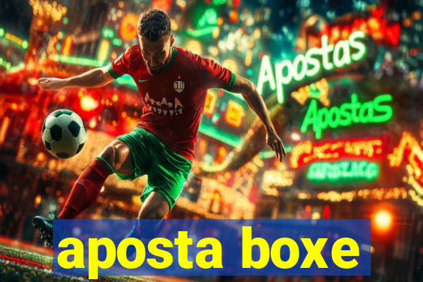 aposta boxe