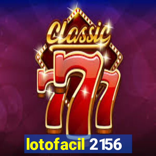 lotofacil 2156